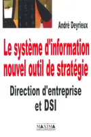 Le système d'information nouvel outil de stratégie direction d'entreprise et DSI, direction d'entreprise et DSI