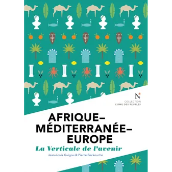 Afrique Méditerranée Europe - la verticale de l'avenir