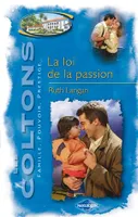 La loi de la passion (Saga Les Coltons vol. 6)