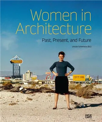 Women in Architecture : Past, Present and Future /anglais