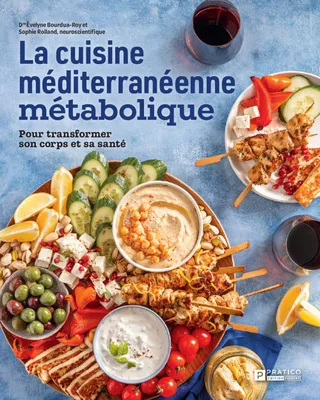 La cuisine méditerranéenne métabolique, Pour transformer son corps et sa santé