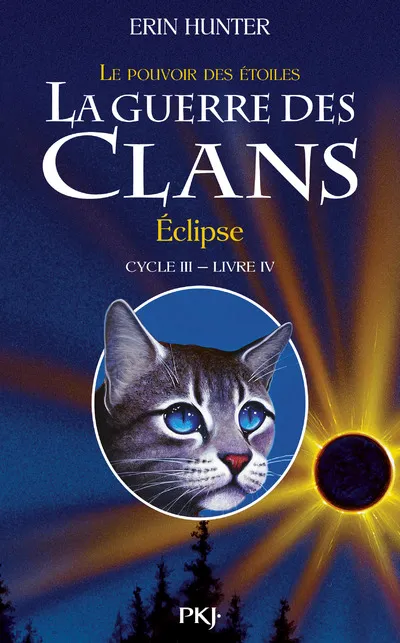 4, La guerre des Clans - cycle III Le pouvoir des étoiles - tome 4 Eclipse Erin Hunter