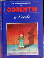 Les Aventures magiques de Corentin, 1, LES AVENTURES DE CORENTIN A L'ECOLE