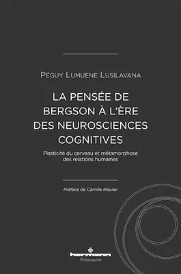 La pensée de Bergson à l'ère des neurosciences cognitives, Plasticité du cerveau et métamorphose des relations humaines