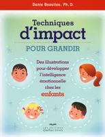 Techniques d'impact pour grandir Des illustrations pour développer intell. émotionnelle chez enfants