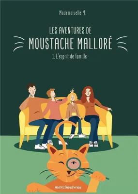 Les aventures de Moustache  Malloré - 1. L'esprit de famille