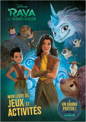 Disney Raya et le Dernier Dragon - Mon livre de jeux et activités + un grand poster