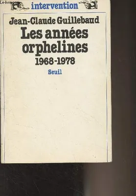 Les Années orphelines (1968-1978), 1968-1978
