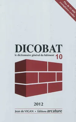DICOBAT 10, dictionnaire général du bâtiment, dictionnaire général du bâtiment