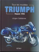 Tous les modèles Triumph - depuis 1945, depuis 1945
