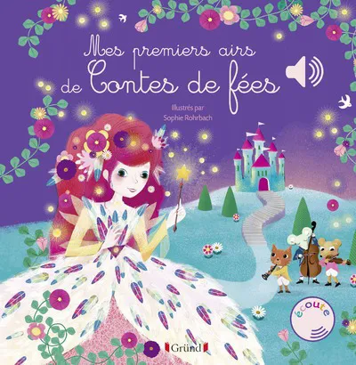 Livres Jeunesse Les tout-petits Albums animés et pop-up Mes premiers airs de contes de fées Émilie Collet, Sophie Rohrbach