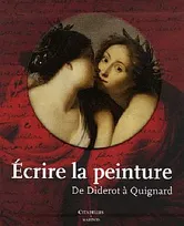 Ecrire la peinture, de Diderot à Quignard