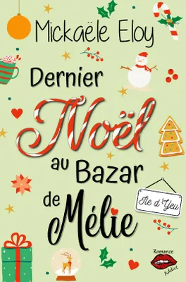 Dernier Noël au Bazar de Mélie, Une romance de Noël tout en douceur