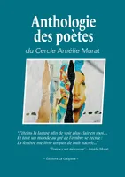 Anthologie des poètes, du Cercle Amélie Murat