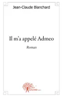 Il m'a appelé Admeo, Roman