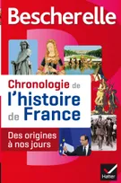 Bescherelle Chronologie de l'histoire de France, Le récit illustré des événements fondateurs de notre histoire, des origines à nos jours