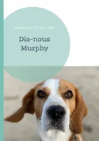 Dis-nous Murphy