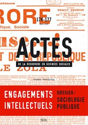 Actes de la recherche en sciences sociales, n°176-177, L'engagement politique des intellectuels