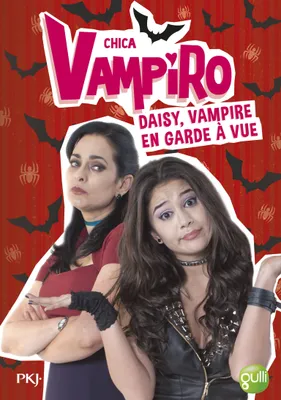 12, Chica Vampiro - tome 12 Daisy, vampire en garde à vue