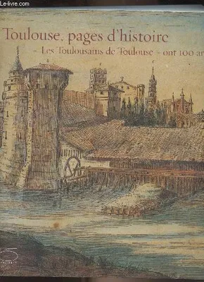 Toulouse, pages d'histoire - 
