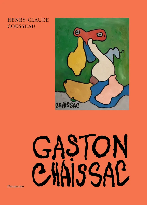 Livres Arts Beaux-Arts Peinture Gaston Chaissac Henry-Claude Cousseau