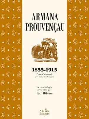 Armana Prouvençau 1855-1915, Prose d'almanach avec traduction française