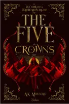 The Five Crowns - Livre 1 La Cour de la Haute Montagne