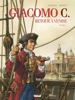 Giacomo C., retour à Venise, 1, Giacomo C. - Retour à Venise - Tome 01