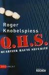 Livres Sciences Humaines et Sociales Actualités QHS, quartier haute sécurité, Quartier Haute Sécurité Roger Knobelspiess