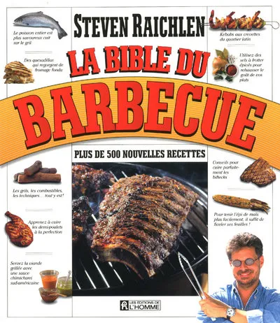 Livres Loisirs Gastronomie Cuisine La bible du barbecue, plus de 500 recettes Steven Raichlen