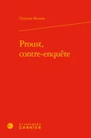 Proust, contre-enquête