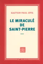 Le miraculé de Saint-Pierre