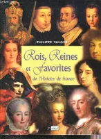 Rois Reine et Favorites de l'Histoire de France