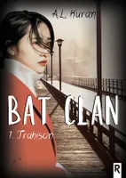 Bat clan, Tome 1, Trahison