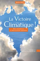 La victoire climatique !, Être résolument et objectivement optimiste