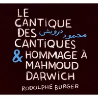 Le cantique des cantiques / Hommage à Mahmoud DARWICH