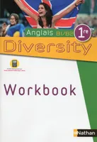 Diversity 1ère Anglais B1/B2 Workbook 2015