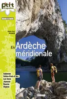 52 balades en Ardèche méridionale, Aubenas, Vallon-Pont-d’Arc, Les Vans, Joyeuse, Ruoms et Orgnac