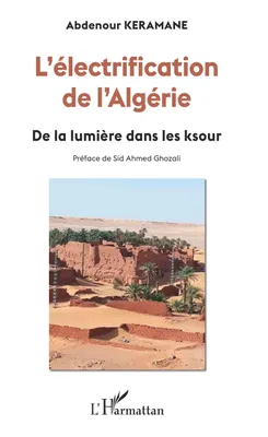 L'électrification de l'Algérie, De la lumière dans les ksour
