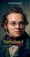 Schubert, L'ami franz