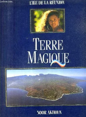L'Ile de la Réunion terre magique., l'île de la Réunion