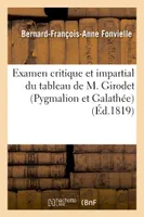 Examen critique et impartial du tableau de M. Girodet (Pygmalion et Galathée), , ou Lettre d'un amateur à un journaliste