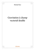 Gravitation à champ vectoriel double