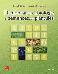 DICTIONNAIRE DE LA BIOLOGIE DES SEMENCESET DES PLANTULES