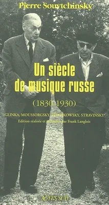 Un siècle de musique russe, Glinka, Moussorgsky, Tchaïkowsky, Strawinsky