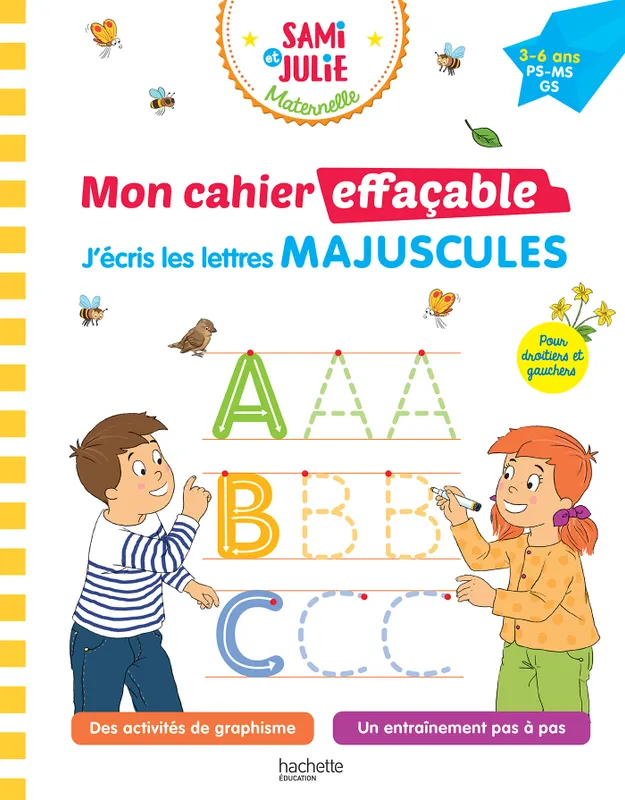 Sami et Julie Maternelle - Mon cahier effaçable - J'écris les lettres  majuscules (3-6 ans) - A. Boyer - Librairie Grangier