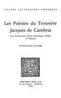 Les Poésies du Trouvère Jacques de Cambrai