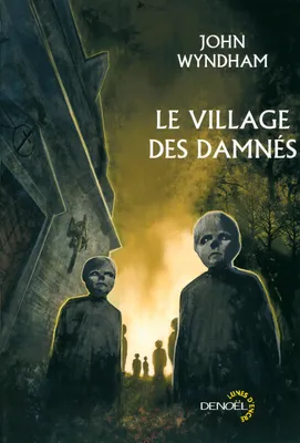 Le Village des damnés / Chocky, romans