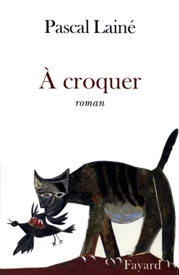 A croquer, roman