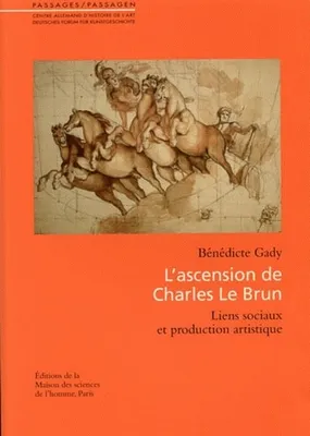 L'ascension de Charles Le Brun, Liens sociaux et production artistique